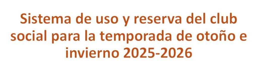 Sistema de uso y reserva del club social para la temporada de otoño e invierno